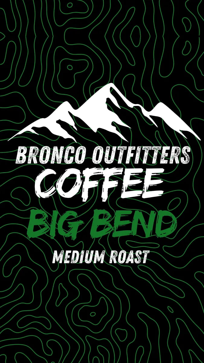 Bronco Outfitters Big Bend Medium Roast (20oz)