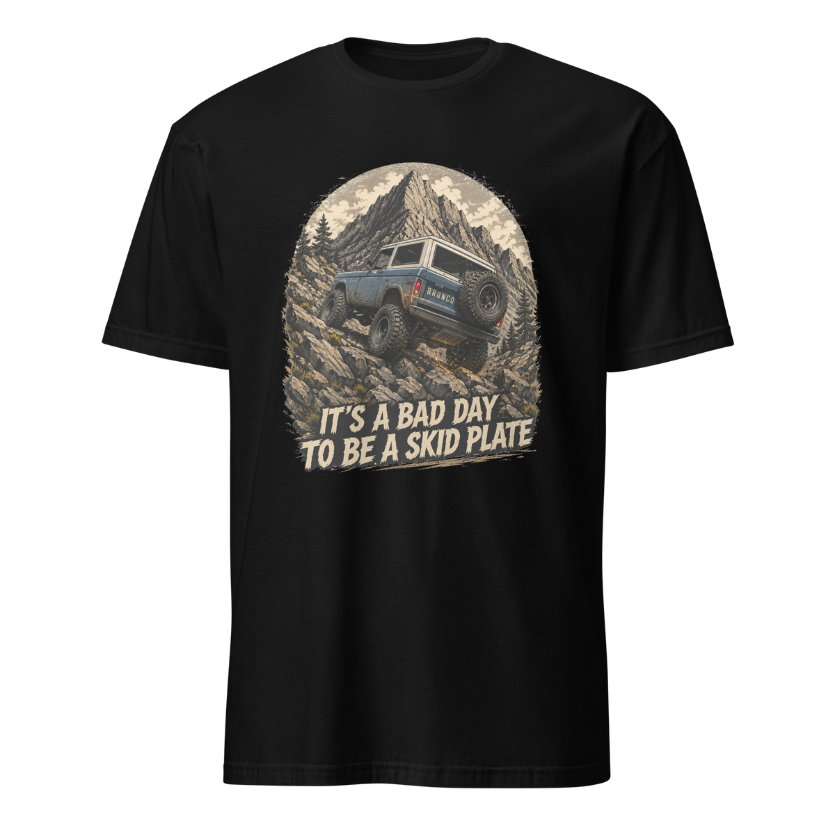 Its a bad day to be a skid plate shirt