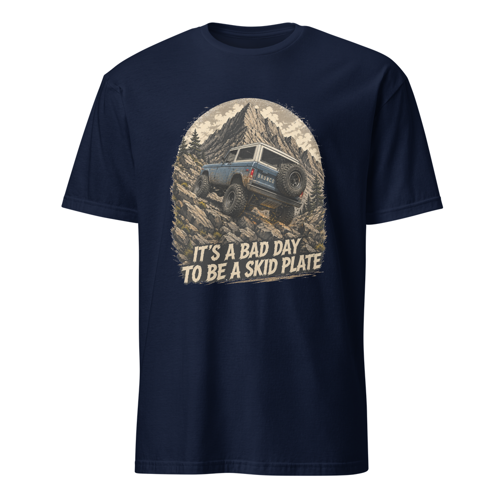 Its a bad day to be a skid plate shirt